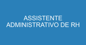 Assistente Administrativo De Rh 6