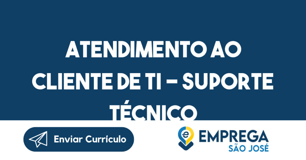 Atendimento Ao Cliente De Ti - Suporte Técnico-São José Dos Campos - Sp 1