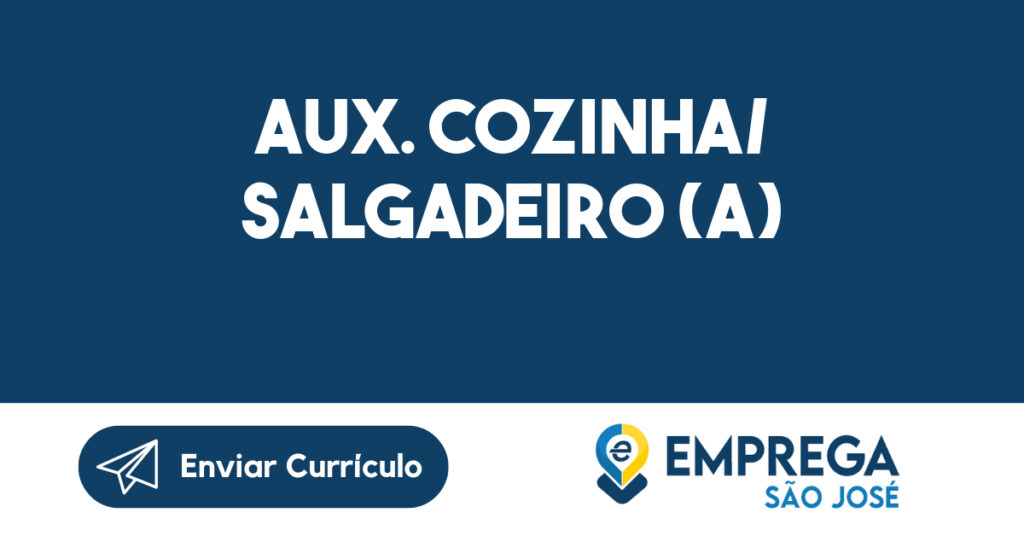 Aux. Cozinha/ Salgadeiro (A)-São José Dos Campos - Sp 1