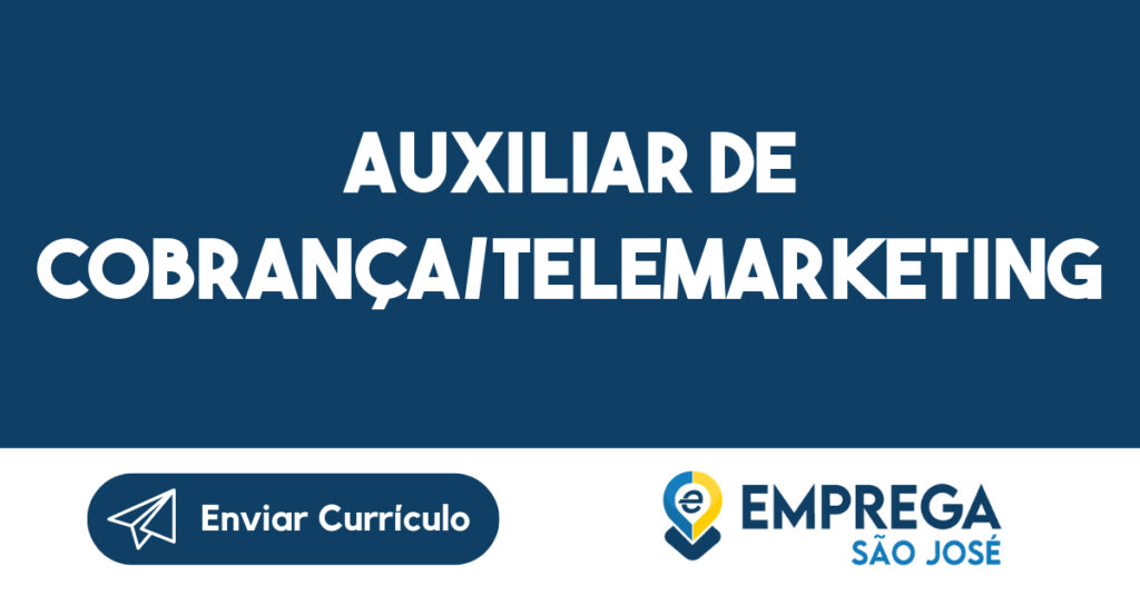 Auxiliar De Cobrança/Telemarketing-São José Dos Campos - Sp 1