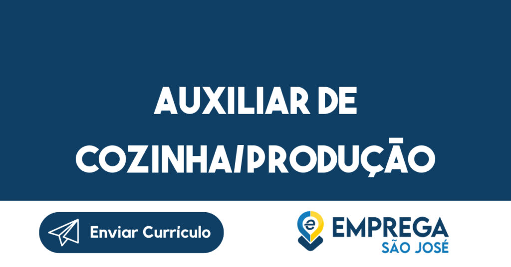 Auxiliar De Cozinha/Produção-São José Dos Campos - Sp 1