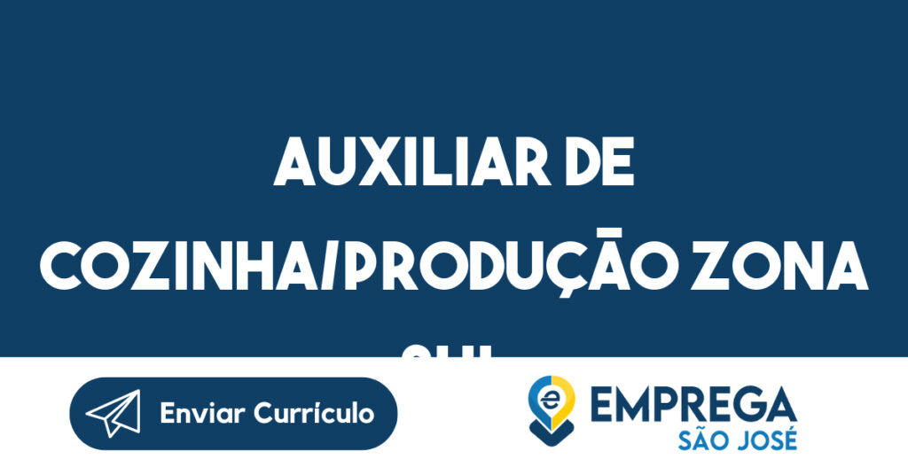 Auxiliar De Cozinha/Produção Zona Sul -São José Dos Campos - Sp 1