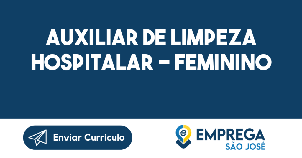 Auxiliar De Limpeza Hospitalar - Feminino-São José Dos Campos - Sp 1