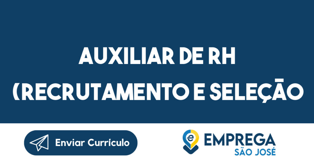 Auxiliar De Rh (Recrutamento E Seleção-São José Dos Campos - Sp 1