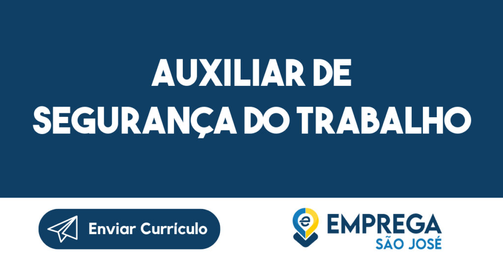 Auxiliar De Segurança Do Trabalho-São José Dos Campos - Sp 1