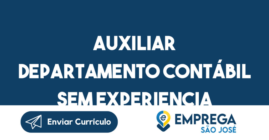 Auxiliar Departamento Contábil Sem Experiencia -São José Dos Campos - Sp 1