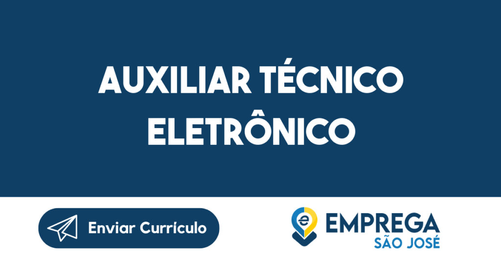 Auxiliar Técnico Eletrônico-Jacarei - Sp 1