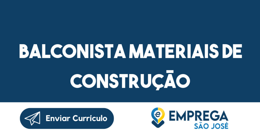 Balconista Materiais De Construção-São José Dos Campos - Sp 1