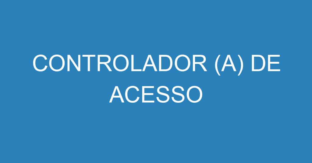 Controlador (A) De Acesso 1