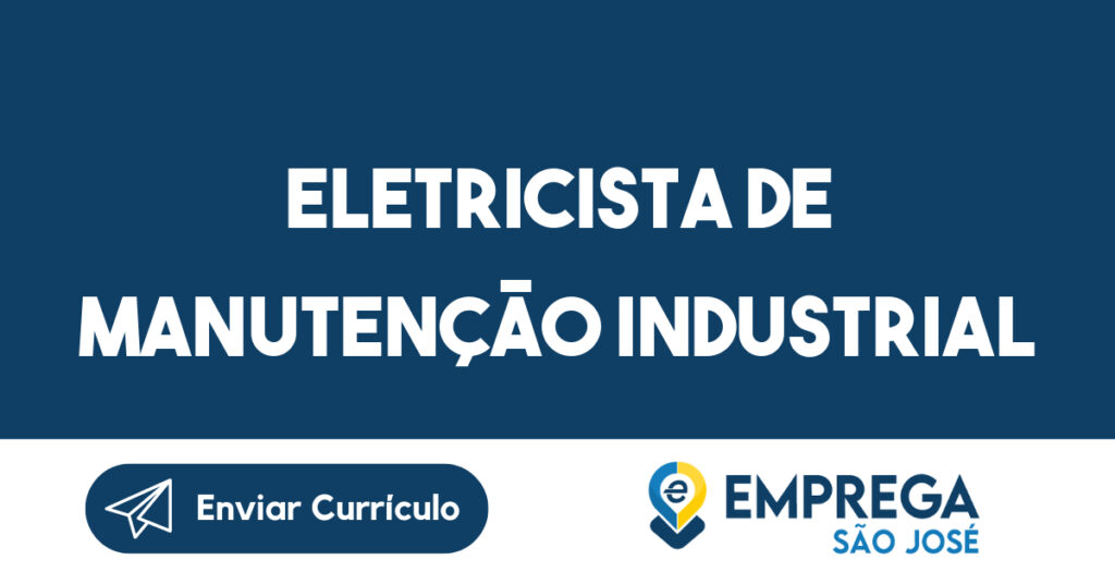 Eletricista De Manutenção Industrial-Caçapava - Sp 1