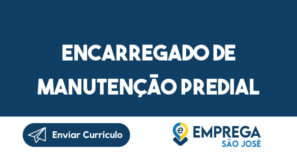 Encarregado De Manutenção Predial-São José Dos Campos - Sp 1