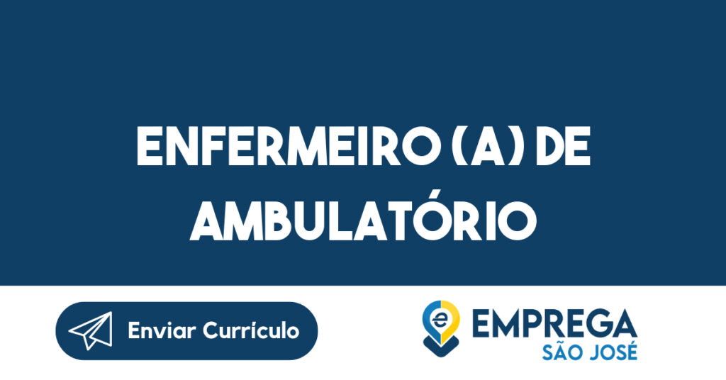 Enfermeiro (A) De Ambulatório-São José Dos Campos - Sp 1