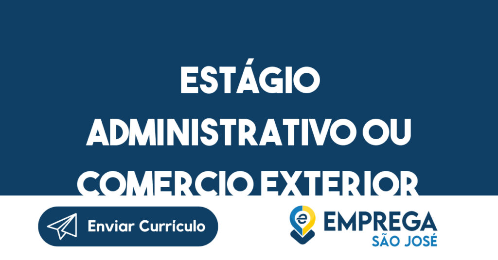 Estágio Administrativo Ou Comercio Exterior -Jacarei - Sp 1