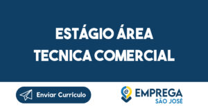 Estágio Área Tecnica Comercial-Jacarei - Sp 3