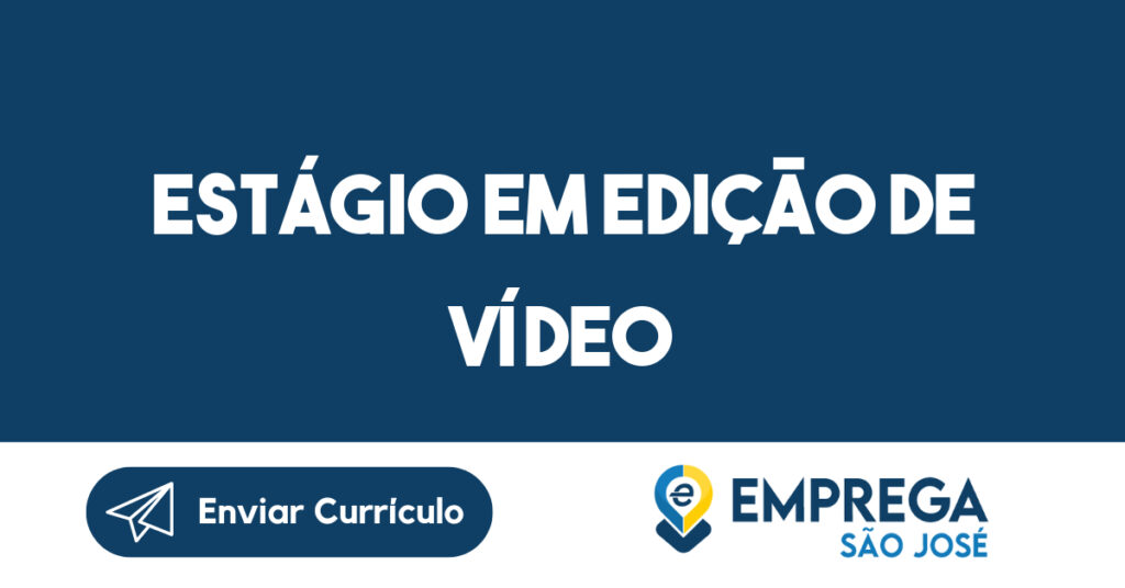 Estágio Em Edição De Vídeo-São José Dos Campos - Sp 1