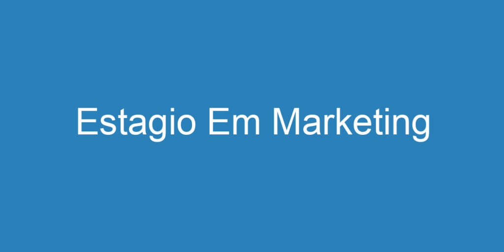 Estagio Em Marketing 1