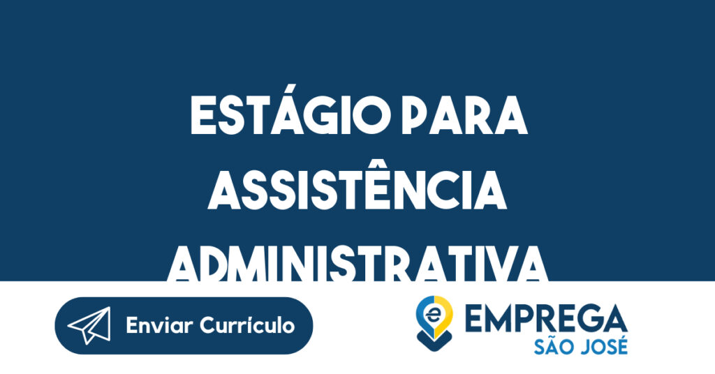 Estágio Para Assistência Administrativa-São José Dos Campos - Sp 1