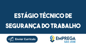 Estágio Técnico De Segurança Do Trabalho-São José Dos Campos - Sp 12