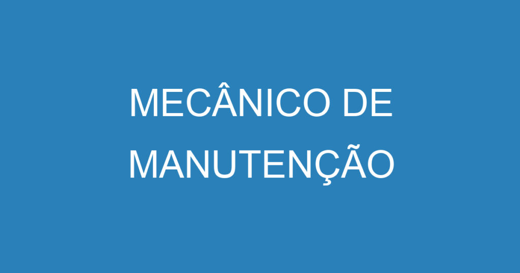 Mecânico De Manutenção 1