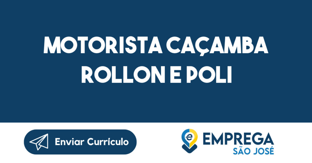 Motorista Caçamba Rollon E Poli-São José Dos Campos - Sp 1