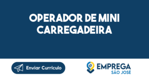 Operador De Mini Carregadeira-São José Dos Campos - Sp 3