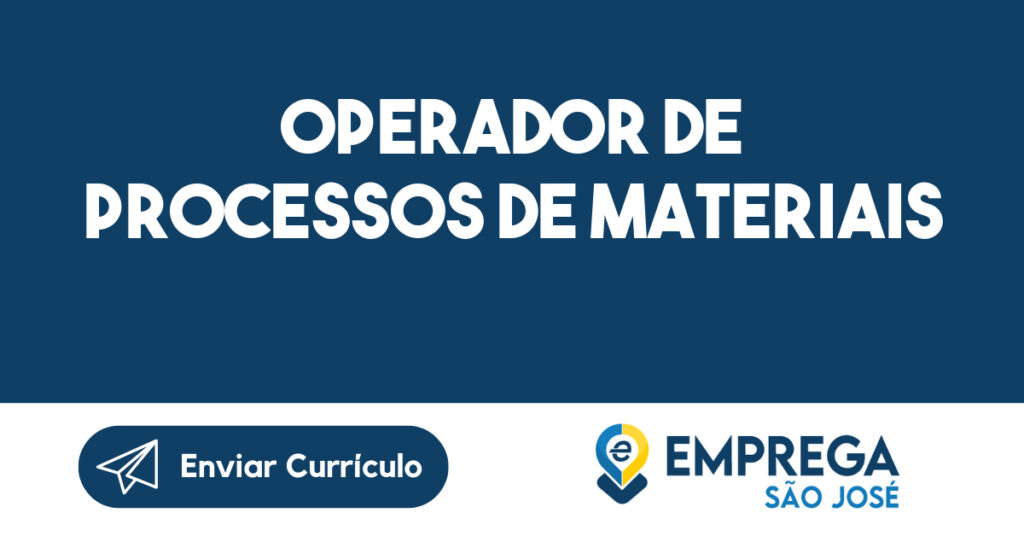 Operador De Processos De Materiais -Jacarei - Sp 1