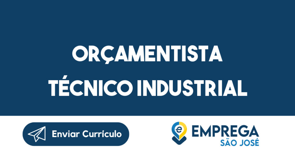 Orçamentista Técnico Industrial-São José Dos Campos - Sp 1