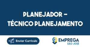 Planejador - Técnico Planejamento-São José Dos Campos - Sp 12