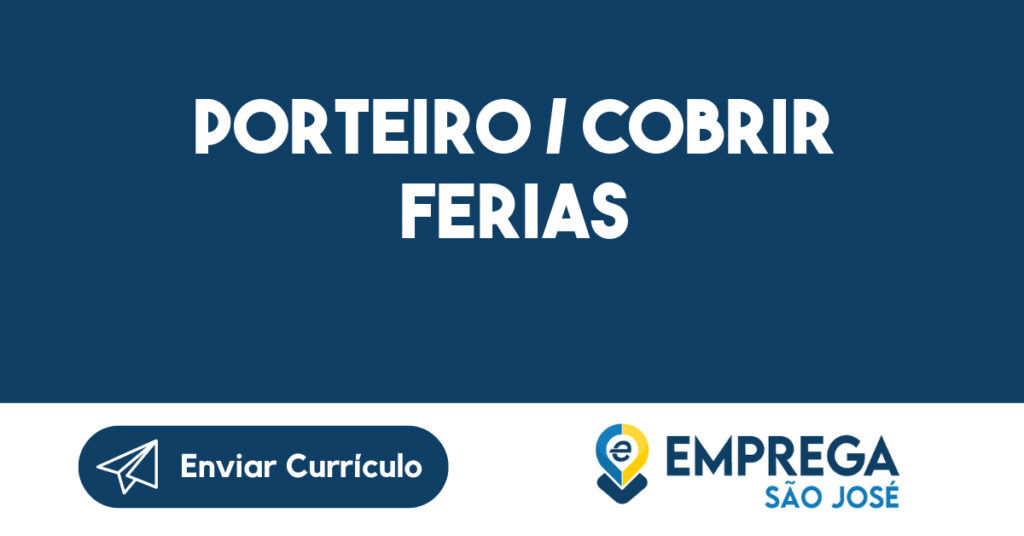 Porteiro / Cobrir Ferias-São José Dos Campos - Sp 1