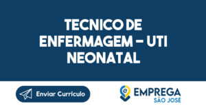 Tecnico De Enfermagem - Uti Neonatal-São José Dos Campos - Sp 9