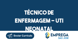 Técnico De Enfermagem - Uti Neonatal-São José Dos Campos - Sp 7