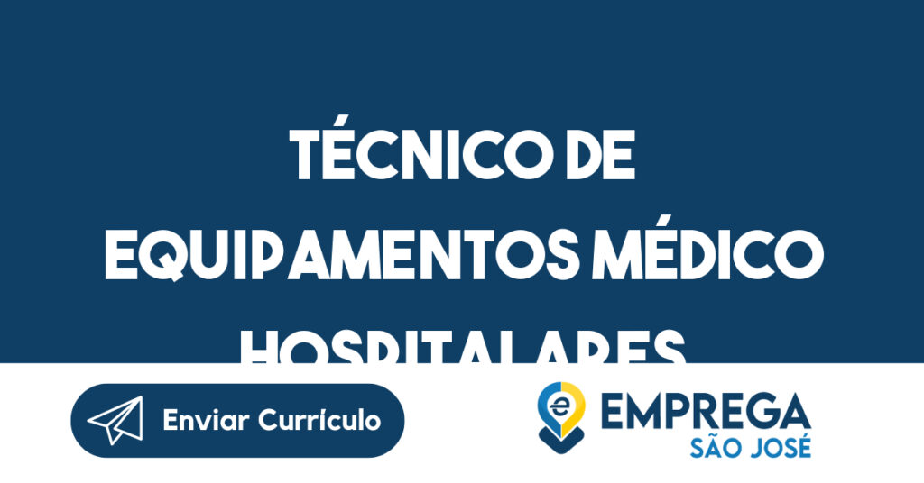 Técnico De Equipamentos Médico Hospitalares-São José Dos Campos - Sp 1