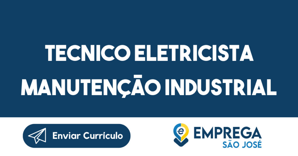 Tecnico Eletricista Manutenção Industrial -Jacarei - Sp 1