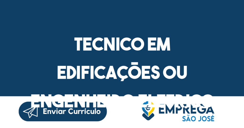 Tecnico Em Edificações Ou Engenheiro Eletrico-Jacarei - Sp 1