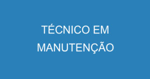 Técnico Em Manutenção 3