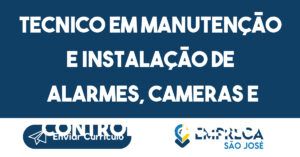 Tecnico Em Manutenção E Instalação De Alarmes, Cameras E Controle De Acesso-São José Dos Campos - Sp 9