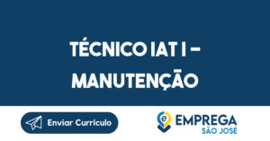 Técnico Iat I – Manutenção-São José Dos Campos - Sp 6