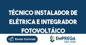 Técnico Instalador De Elétrica E Integrador Fotovoltáico-São José Dos Campos - Sp 12