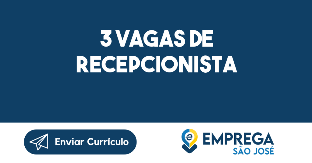 3 Vagas De Recepcionista-São José Dos Campos - Sp 1