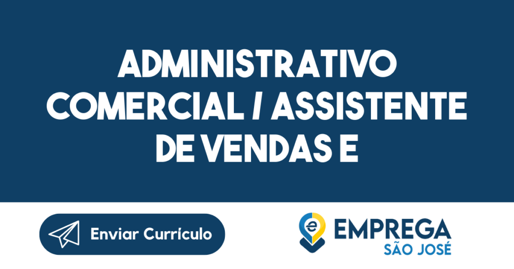 Administrativo Comercial / Assistente De Vendas E Pos Vendas 1