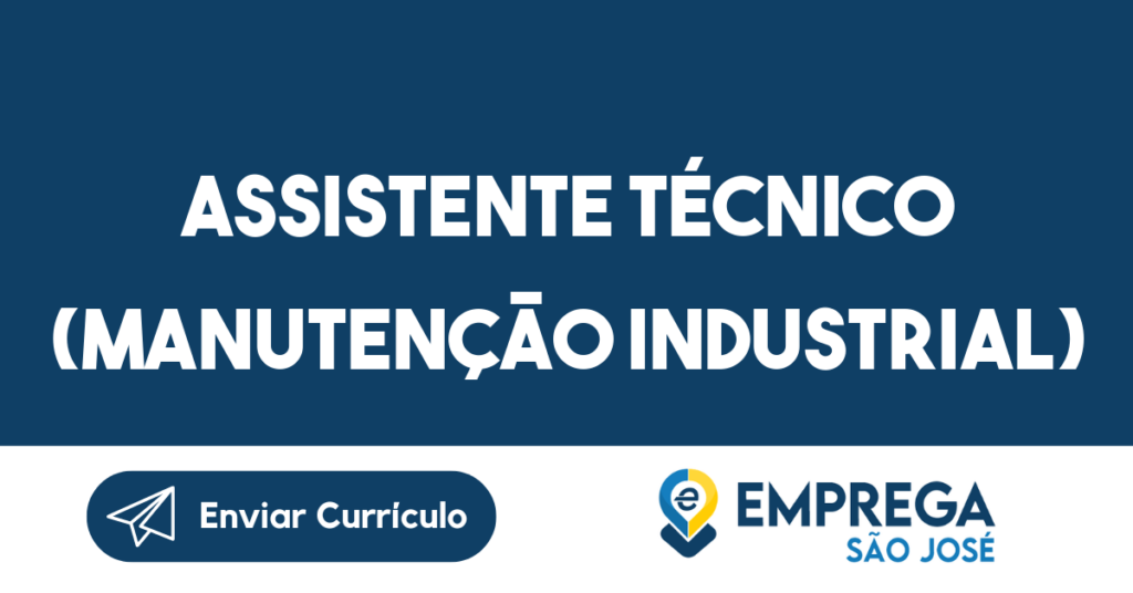 Assistente Técnico (Manutenção Industrial)-São José Dos Campos - Sp 1