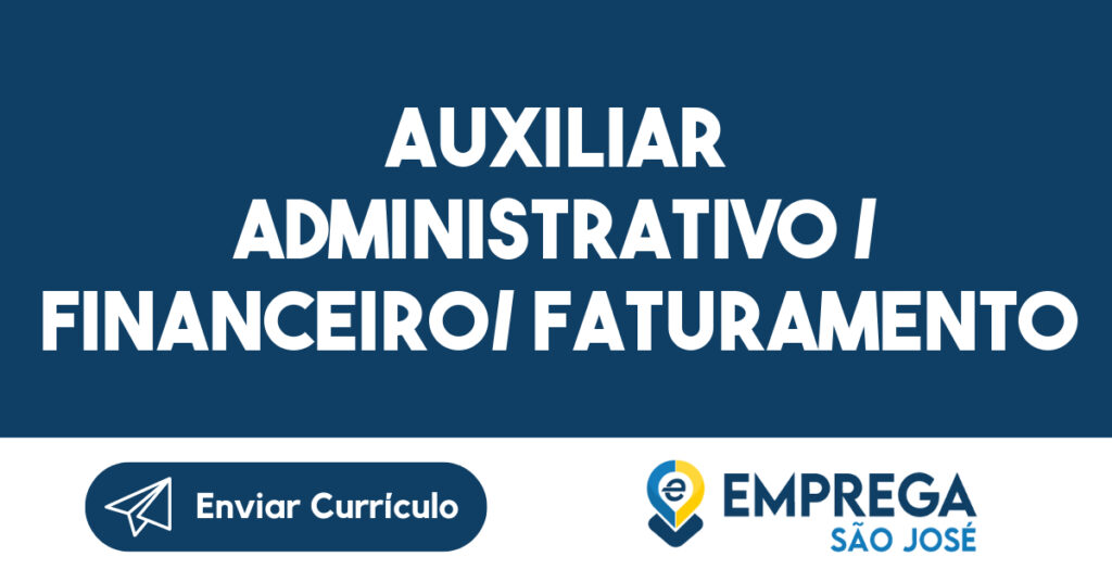 Auxiliar Administrativo / Financeiro/ Faturamento-São José Dos Campos - Sp 1