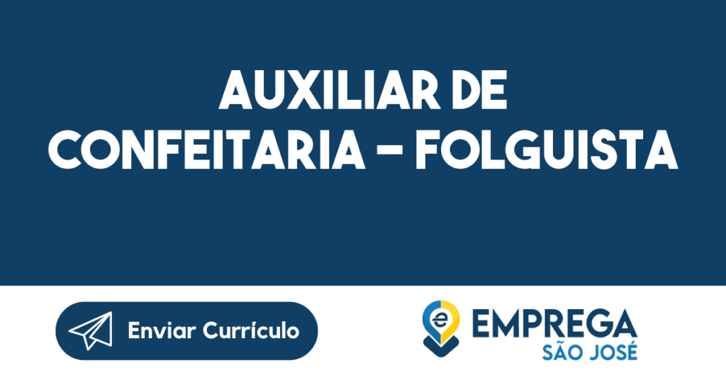 Auxiliar De Confeitaria - Folguista-São José Dos Campos - Sp 1