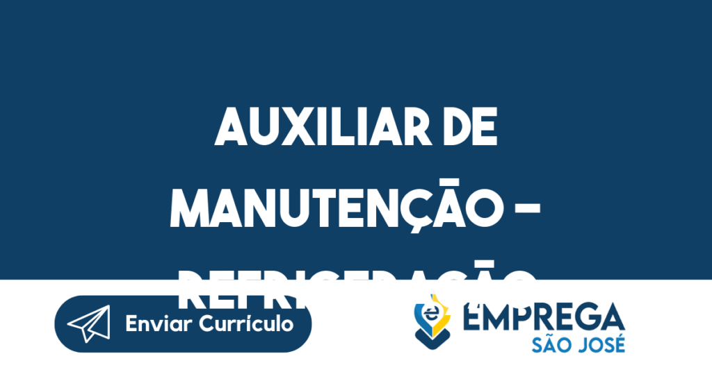 Auxiliar De Manutenção - Refrigeração-São José Dos Campos - Sp 1