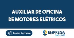 Auxiliar De Oficina De Motores Elétricos-São José Dos Campos - Sp 11