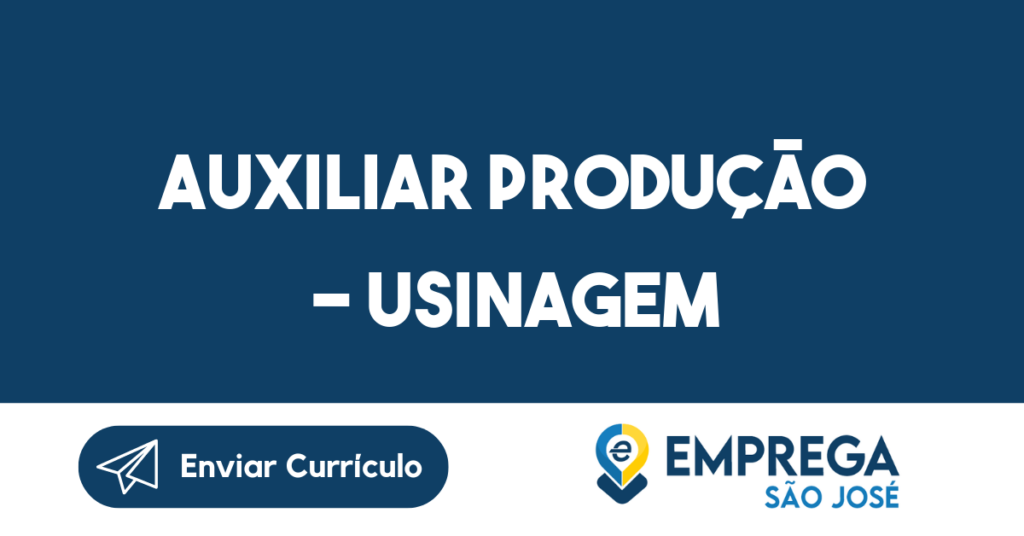 Auxiliar Produção - Usinagem-Jacarei - Sp 1