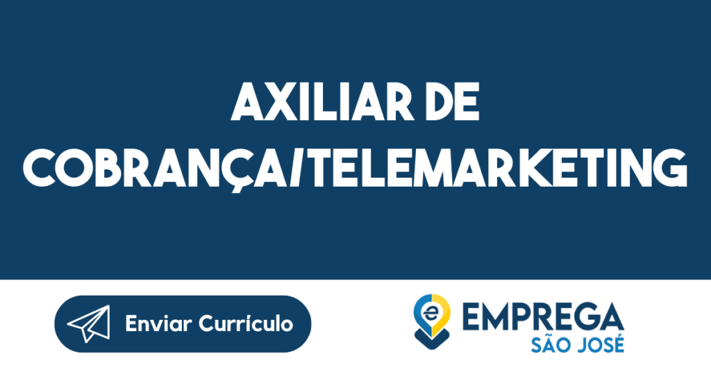 Axiliar De Cobrança/Telemarketing-São José Dos Campos - Sp 1