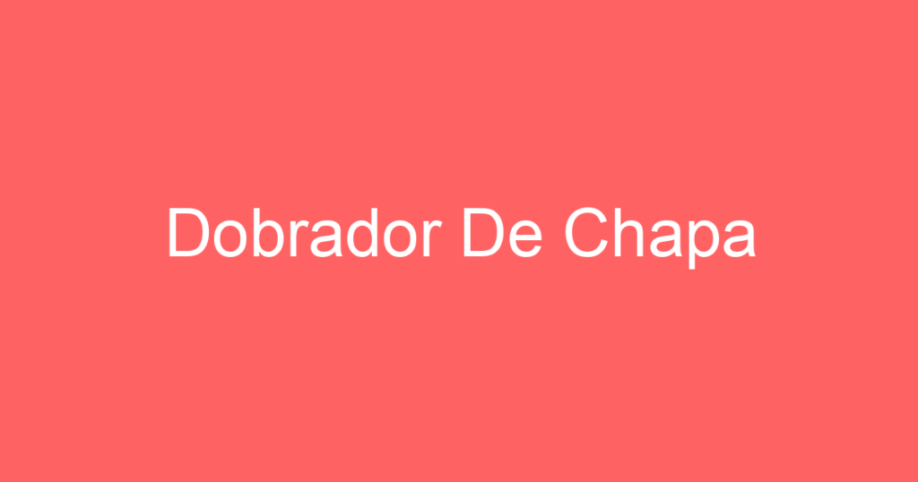 Dobrador De Chapa 1