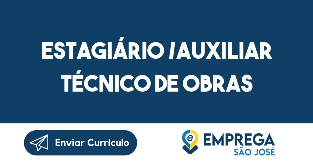 Estagiário /Auxiliar Técnico De Obras-São José Dos Campos - Sp 1