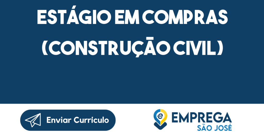 Estágio Em Compras (Construção Civil)-São José Dos Campos - Sp 1